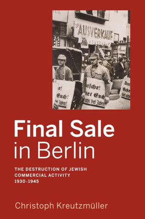 Final Sale in Berlin: The Destruction of Jewish