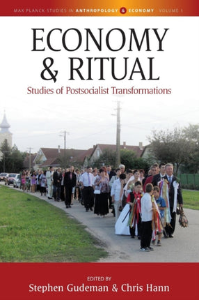 Economy and Ritual: Studies of Postsocialist