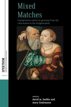 Mixed Matches: Transgressive Unions in Germany