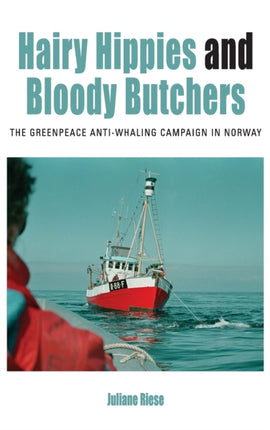 Hairy Hippies and Bloody Butchers: The Greenpeace