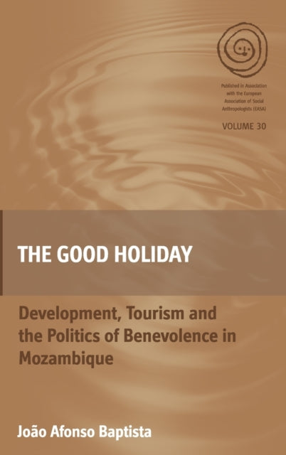The Good Holiday: Development, Tourism and the