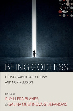 Being Godless: Ethnographies of Atheism and