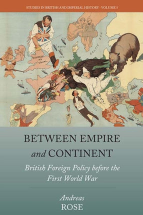 Between Empire and Continent: British Foreign