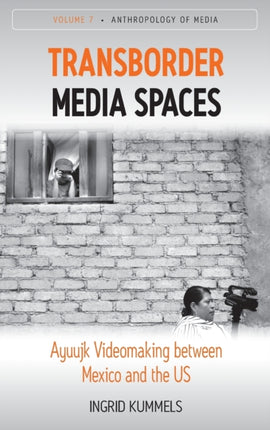 Transborder Media Spaces: Ayuujk Videomaking