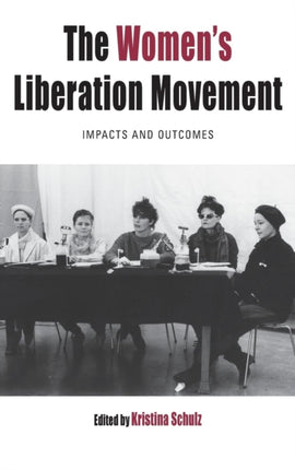 The Women's Liberation Movement: Impacts and