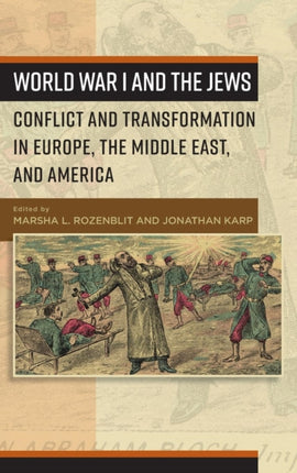 World War I and the Jews: Conflict and