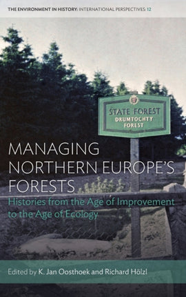 Managing Northern Europe's Forests: Histories