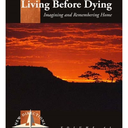 Living Before Dying: Imagining and Remembering