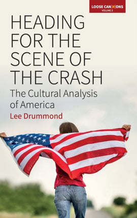 Heading for the Scene of the Crash: The Cultural