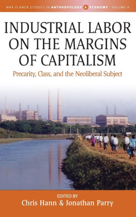 Industrial Labor on the Margins of Capitalism: