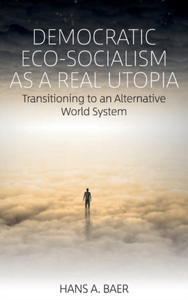 Democratic Eco-Socialism as a Real Utopia: