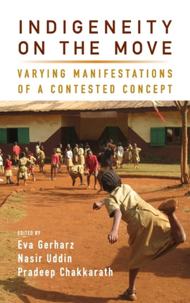 Indigeneity on the Move: Varying Manifestations