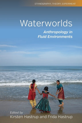 Waterworlds: Anthropology in Fluid Environments