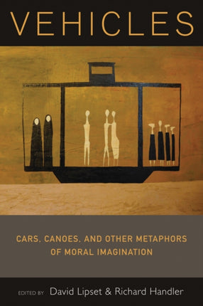 Vehicles: Cars, Canoes, and Other Metaphors of