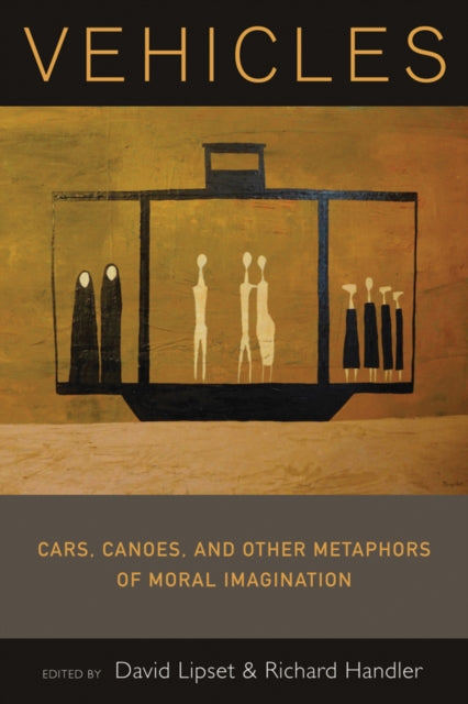 Vehicles: Cars, Canoes, and Other Metaphors of