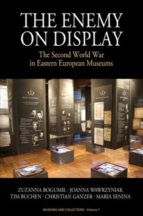 The Enemy on Display: The Second World War in