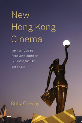 New Hong Kong Cinema: Transitions to Becoming