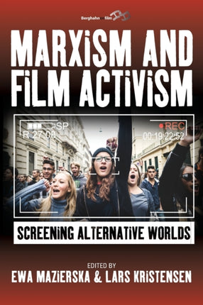 Marxism and Film Activism: Screening Alternative