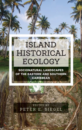 Island Historical Ecology: Socionatural
