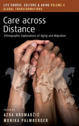 Care across Distance: Ethnographic Explorations