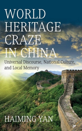 World Heritage Craze in China: Universal