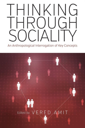 Thinking Through Sociality: An Anthropological