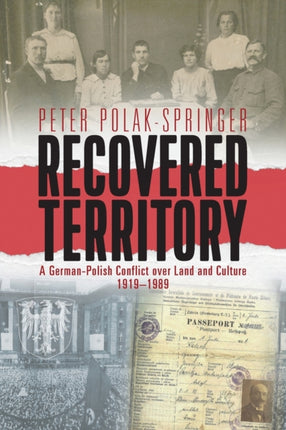 Recovered Territory: A German-Polish Conflict