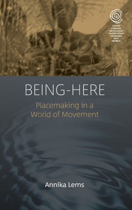 Being-Here: Placemaking in a World of Movement