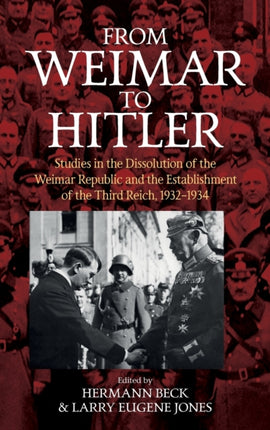 From Weimar to Hitler: Studies in the Dissolution
