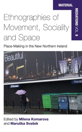 Ethnographies of Movement, Sociality and Space: