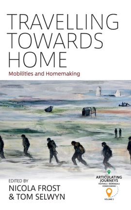 Travelling towards Home: Mobilities and