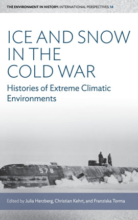 Ice and Snow in the Cold War: Histories of