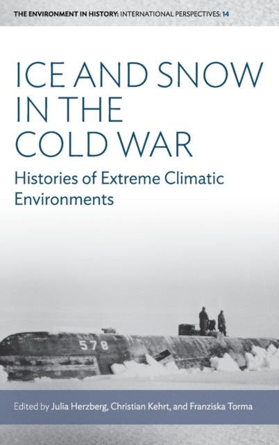Ice and Snow in the Cold War: Histories of