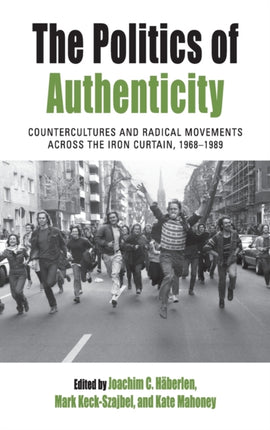 The Politics of Authenticity: Countercultures and