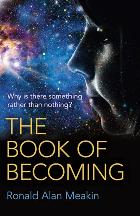 Book of Becoming, The – Why is there something rather than nothing? A Metaphysics of Esoteric Consciousness