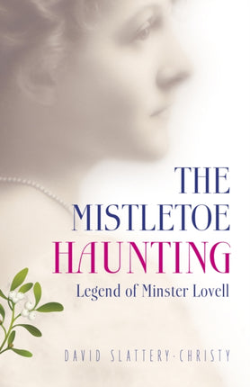 Mistletoe Haunting, The – Legend of Minster Lovell