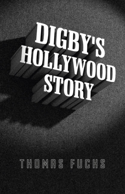 Digbys Hollywood Story