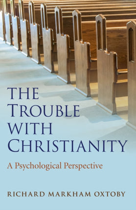 Trouble with Christianity The  A Psychological Perspective