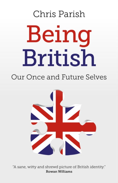 Being British – Our Once and Future Selves