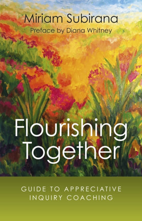 Flourishing Together – Guide to Appreciative Inquiry Coaching