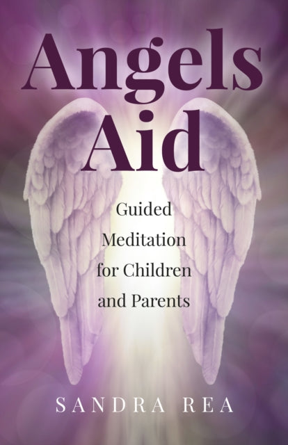 Angels Aid  Guided Meditation for Children and Parents