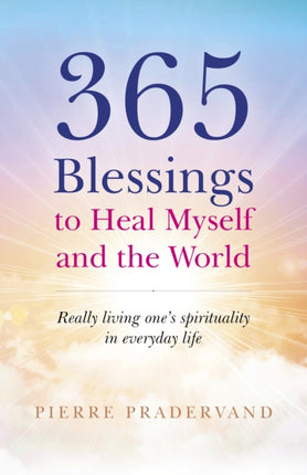 365 Blessings to Heal Myself and the World: