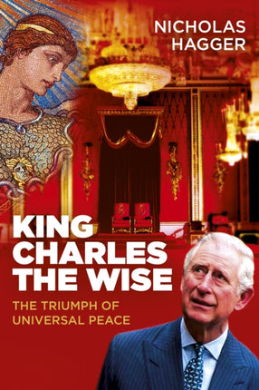 King Charles the Wise: The Triumph of Universal Peace