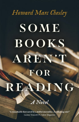 Some Books Aren't For Reading: A Novel