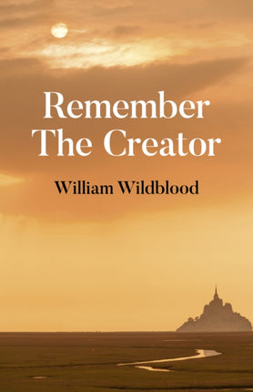 Remember The Creator: The reality of God