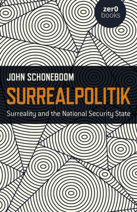 Surrealpolitik: Surreality and the National Security State