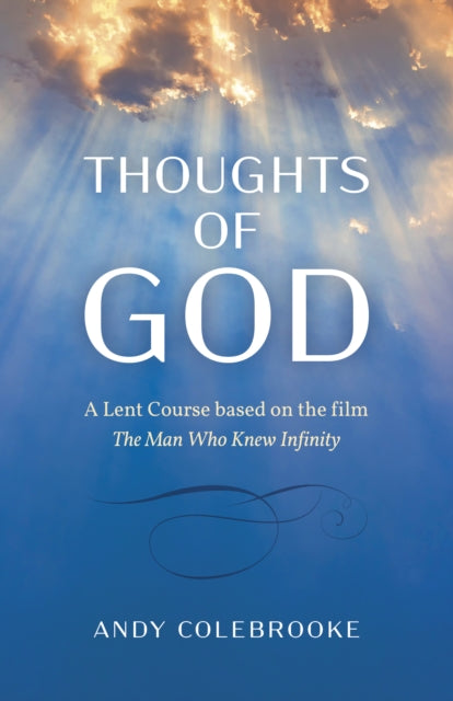 Thoughts of God: A Lent Course based on the film 'The Man Who Knew Infinity'