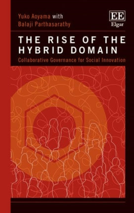 The Rise of the Hybrid Domain: Collaborative Governance for Social Innovation