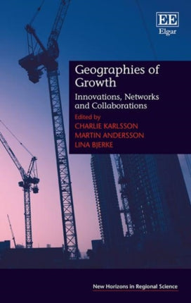 Geographies of Growth: Innovations, Networks and Collaborations