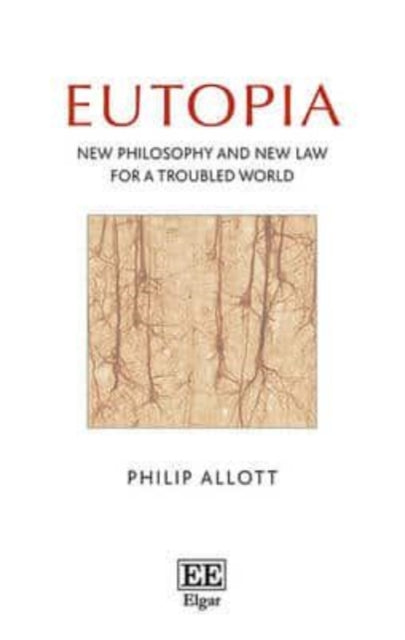 Eutopia: New Philosophy and New Law for a Troubled World